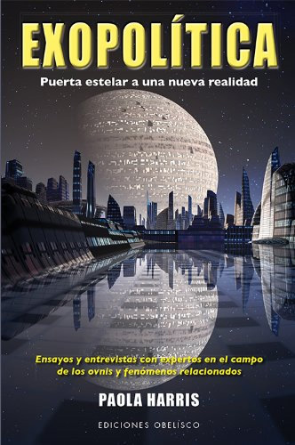 EXOPOLITICA: PUERTA ESTELAR A UNA NUEVA REALIDAD