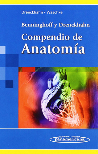 BENNINGHOFF Y DRENCKHAHN: COMPENDIO DE ANATOMIA