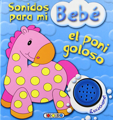 EL PONI GOLOSO (LIBRO CON SONIDO)