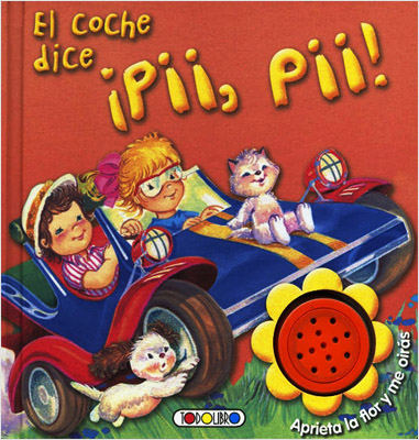 EL COCHE DICE ¡PII, PII! (LIBRO CON SONIDO)