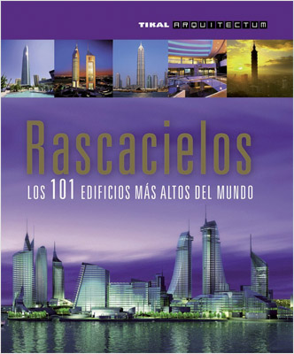 RASCACIELOS, LOS 101 EDIFICIOS MAS ALTOS DEL MUNDO