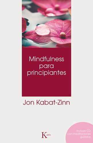 MINDFULNESS PARA PRINCIPIANTES (INCLUYE CD)