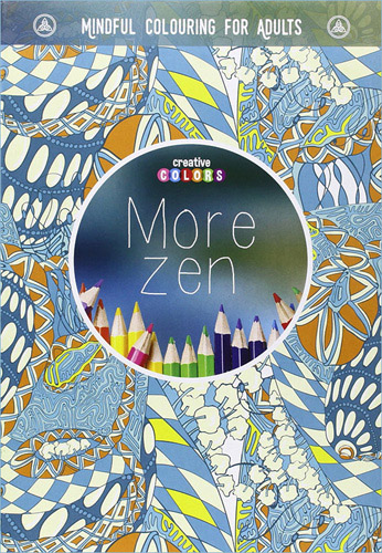 MORE ZEN: MINDFUL COLOURING FOR ADULTS