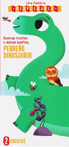 BUENAS NOCHES Y DULCES SUEÑOS, PEQUEÑO DINOSAURIO