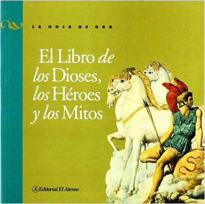 LIBRO DE LOS DIOSES, LOS HEROES Y LOS MITOS