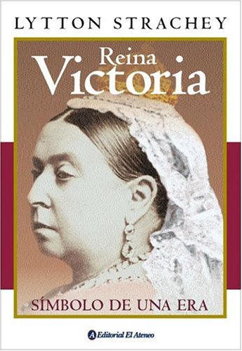 REINA VICTORIA: SIMBOLO DE UNA ERA