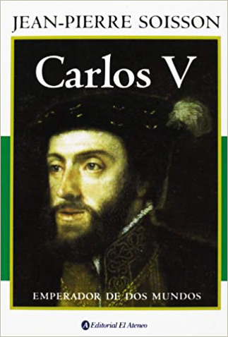 CARLOS V, EMPERADOR DE DOS MUNDOS