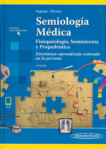 SEMIOLOGIA MEDICA: FISIOPATOLOGIA, SEMIOTECNIA Y PROPEDEUTICA