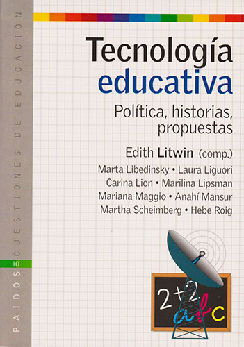 TECNOLOGIA EDUCATIVA: POLITICA, HISTORIAS, PROPUESTAS