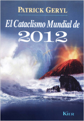EL CATACLISMO MUNDIAL DE 2012