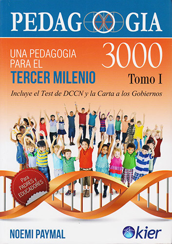 PEDAGOGIA 3000 TOMO 1: UNA PEDAGOGIA PARA EL TERCER MILENIO