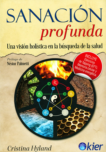 SANACION PROFUNDA. UNA VISION HOLISTICA EN LA BUSQUEDA DE LA SALUD