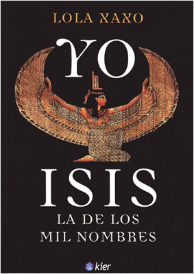YO ISIS: LA DE LOS MIL NOMBRES