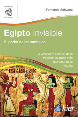 EGIPTO INVISIBLE: EL PODER DE LOS SIMBOLOS