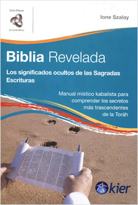 BIBLIA REVELADA: LOS SIGNIFICADOS DE LAS SAGRADAS ESCRITURAS
