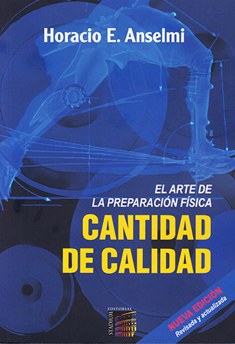 CANTIDAD DE CALIDAD: EL ARTE DE LA PREPARACION FISICA