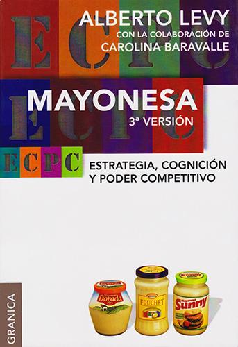 MAYONESA: ESTRATEGIA, COGNICION Y PODER COMPETITIVO