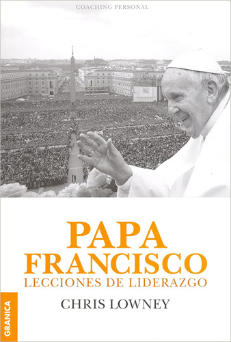 PAPA FRANCISCO LECCIONES DE LIDERAZGO