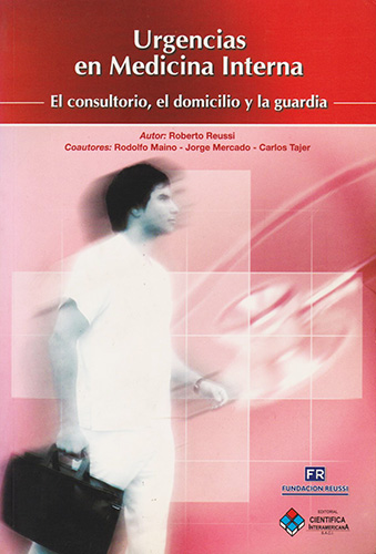 URGENCIAS EN MEDICINA INTERNA: EL CONSULTORIO, EL DOMICILIO Y LA GUARDIA
