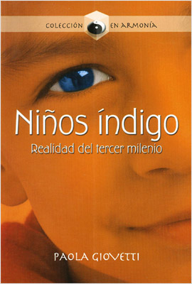 NIÑOS INDIGO: REALIDAD DEL TERCER MILENIO