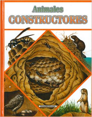 ANIMALES CONSTRUCTORES