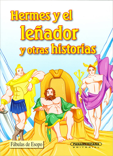 HERMES Y EL LEÑADOR Y OTRAS HISTORIAS