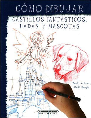 COMO DIBUJAR CASTILLOS FANTASTICOS, HADAS Y MASCOTAS