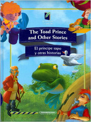 THE TOAD PRINCE AND OTHER STORIES - EL PRINCIPE SAPO Y OTRAS HISTORIAS