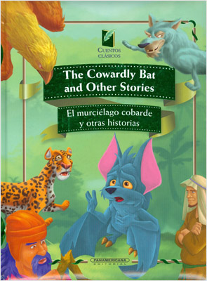 THE COWARDLY BAT AND OTHER STORIES - EL MURCIELAGO COBARDE Y OTRAS HISTORIAS