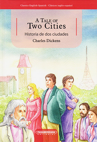 A TALE OF TWO CITIES - HISTORIA DE DOS CIUDADES (BILINGUE)