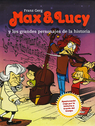 MAX & LUCY Y LOS GRANDES PERSONAJES DE LA HISTORIA