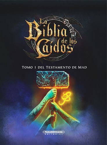 LA BIBLIA DE LOS CAIDOS: TOMO 1 DEL TESTAMENTO DE MAD