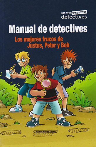 MANUAL DE DETECTIVES: LOS MEJORES TRUCOS DE JUSTUS, PETER Y BOB