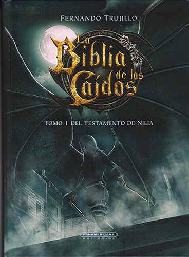 LA BIBLIA DE LOS CAIDOS: TOMO 1 DEL TESTAMENTO DE NILIA
