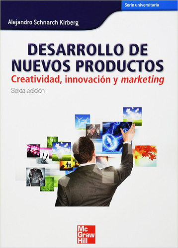 DESARROLLO DE NUEVOS PRODUCTOS: CREATIVIDAD, INNOVACION Y MARKETING