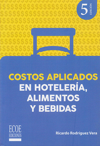 COSTOS APLICADOS EN HOTELERIA, ALIMENTOS Y BEBIDAS
