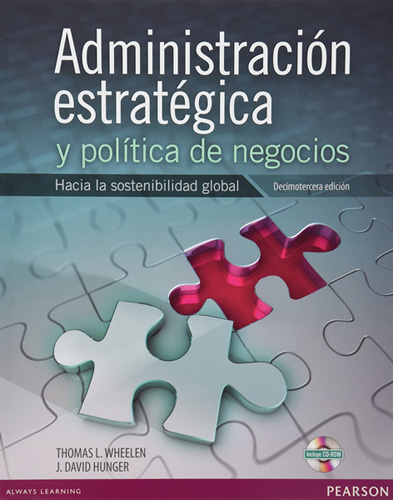 ADMINISTRACION ESTRATEGICA Y POLITICA DE NEGOCIOS: HACIA LA SOSTENIBILIDAD GLOBAL