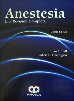 ANESTESIA: UNA REVISION COMPLETA