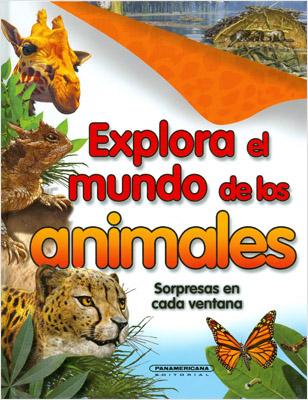 EXPLORA EL MUNDO DE LOS ANIMALES