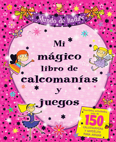 MI MAGICO LIBRO DE CALCOMANIAS Y JUEGOS