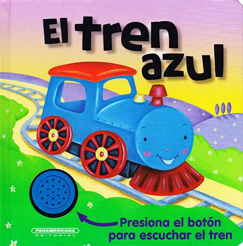 EL TREN AZUL: (LIBRO CON SONIDO)