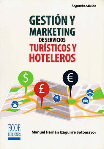 GESTION Y MARKETING DE SERVICIOS TURISTICOS Y HOTELEROS