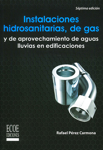 INSTALACIONES HIDROSANITARIAS DE GAS Y DE APROVECHAMIENTO DE AGUAS LLUVIAS EN EDIFICACIONES