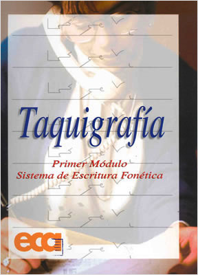 TAQUIGRAFIA (1) PRIMER MODULO, SISTEMA DE ESCRITURA FONETICA