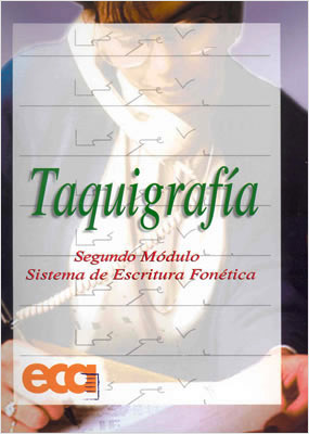 TAQUIGRAFIA (2) SEGUNDO MODULO, SISTEMA DE ESCRITURA FONETICA