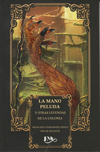 LA MANO PELUDA Y OTRAS LEYENDAS DE LA COLONIA (L.B.)
