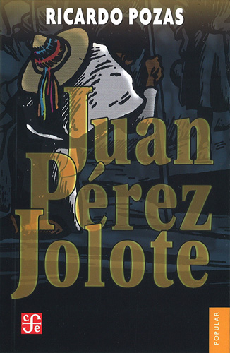 JUAN PEREZ JOLOTE