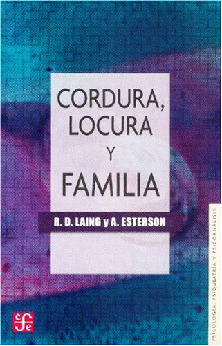 CORDURA, LOCURA Y FAMILIA. FAMILIAS DE ESQUIZOFRENICOS