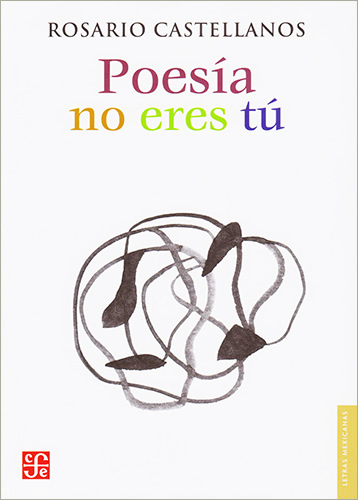 POESIA NO ERES TU: OBRA POETICA (1948-1971)