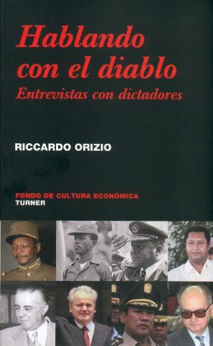 HABLANDO CON EL DIABLO, ENTREVISTAS CON DICTADORES